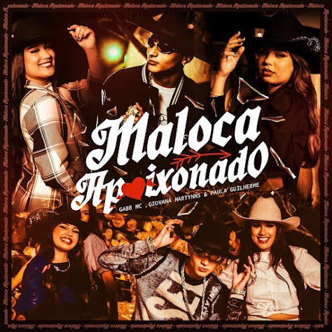 Gabb MC & Giovana Martynns & Paula Guilherme – Maloca apaixonado