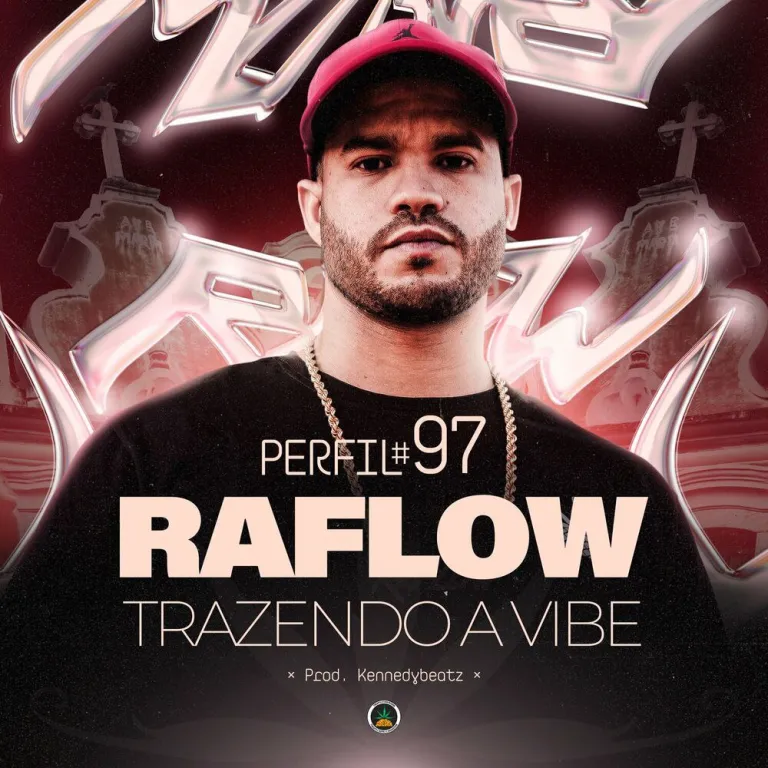 Raflow - Trazendo a Vibe (Perfil #94)