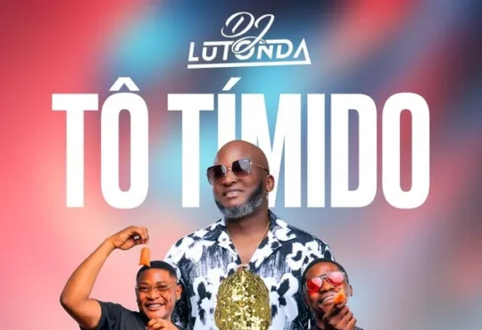 Dj Lutonda – Tó Tímido (ft. Diboba & Dupla Gelado de Mucua)