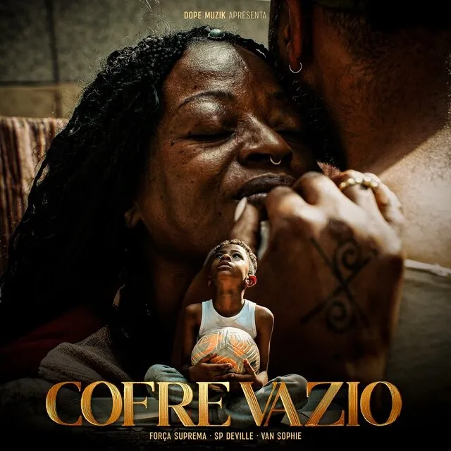 Força Suprema – Cofre Vazio (ft Sp Deville & Van Sophie)