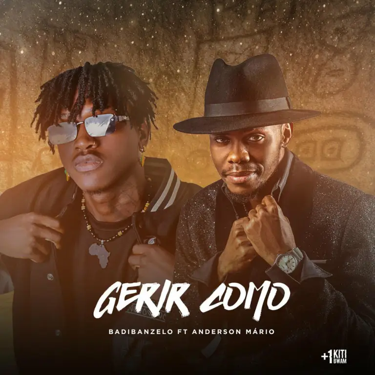 Badibanzelo ft. Anderson Mário – Gerir Como
