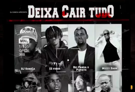 Bruno King x Rei Panda – Deixa Cair Tudo (ft. 12 Furos, Djamberão, Ben Massango, Flaga Smoke, Mizzy Dark)