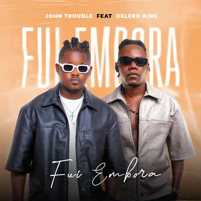 John Trouble ft. Delero King – Fui Embora
