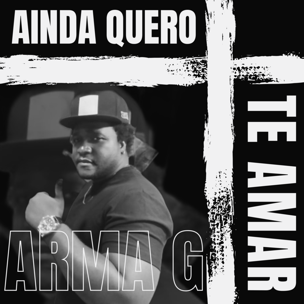 Arma G - Ainda Quero Te Amar